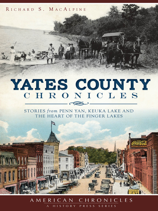 Title details for Yates County Chronicles by Richard S. MacAlpine - Available